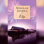 Ako biste mogli da zamislite samo jednu želju, šta biste poželeli? Novi roman Nikolasa Sparksa - "Želja"