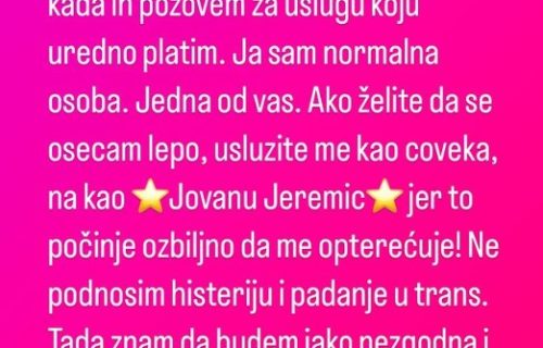 "Ne podnosim HISTERIJU, mogu da budem nezgodna": Jovana Jeremić APELOVALA na sugrađane koji joj prilaze