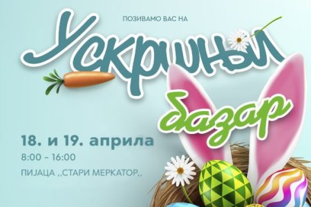 Uskršnji bazar na pijaci Stari Merkator: U petak i subotu tu ćete naći sve što vam treba za najradosniji praznik