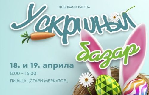 Uskršnji bazar na pijaci Stari Merkator: U petak i subotu tu ćete naći sve što vam treba za najradosniji praznik
