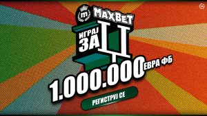 „MAXTIP – IGRAJ I OSVOJI ZA DŽ“ – MaxBet vodi korisnike do nagrade vredne 1.000.000 evra